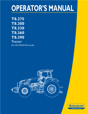 New Holland T8.275, T8.300, T8.330, T8.360, T8.390 Tractor Operator's Manual