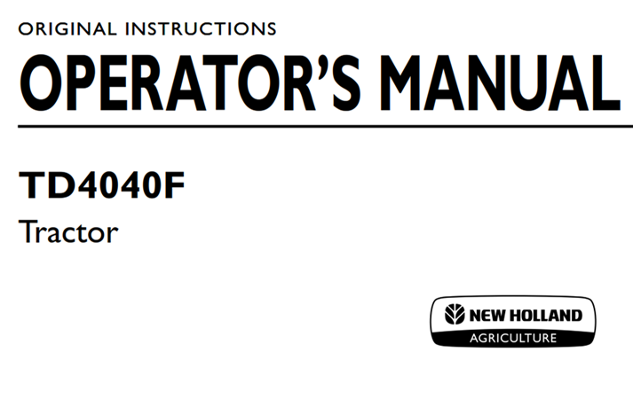 New Holland TD4040F Tractor Operator's Manual