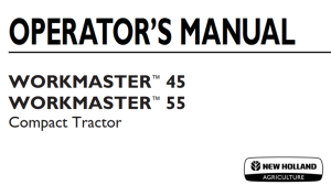 New Holland WORKMASTER 45, WORKMASTER 55 Compact Tractor Operator's Manual