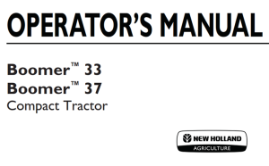 New Holland Boomer 33, Boomer 37 Compact Tractor Operator's Manual