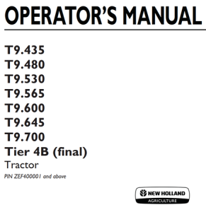 New Holland T9.435, T9.480, T9.530, T9.565, T9.600, T9.645, T9.700 Tier 4B (final) Tractor