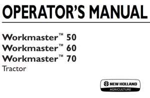 New Holland Workmaster 50, Workmaster 60, Workmaster 70 Tractor Operator's Manual