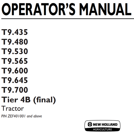 New Holland T9.435, T9.480, T9.530, T9.565, T9.600, T9.645, T9.700 Tier 4B (final) Tractor