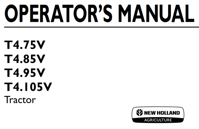 New Holland T4.75V, T4.85V, T4.95V, T4.105V Tractor Operator's Manual