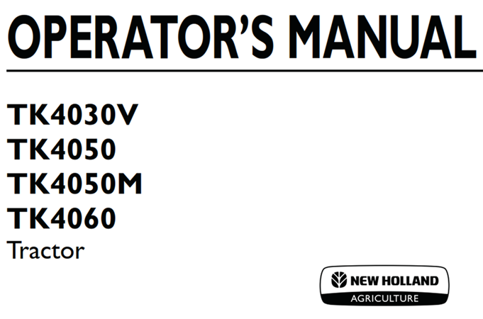 New Holland TK4030V, TK4050, TK4050M, TK4060 Tractor Operator's Manual