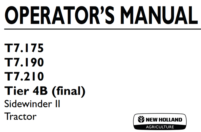 New Holland T7.175, T7.190, T7.210 Tier 4B (final) Sidewinder II Tractor Operator's Manual