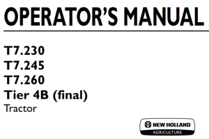 New Holland T7.230, T7.245, T7.260 Tier 4B (final) Tractor Operator's Manual