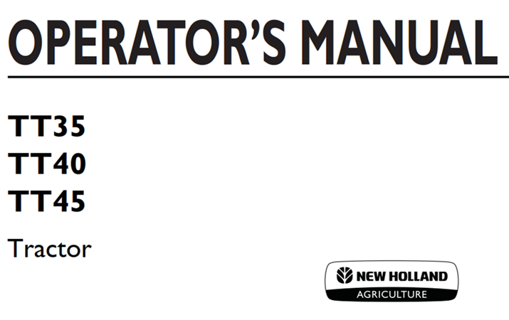 New Holland TT35, TT40, TT45 Tractor Operator's Manual