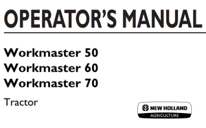 New Holland Workmaster 50, Workmaster 60, Workmaster 70 Tractor Operator's Manual