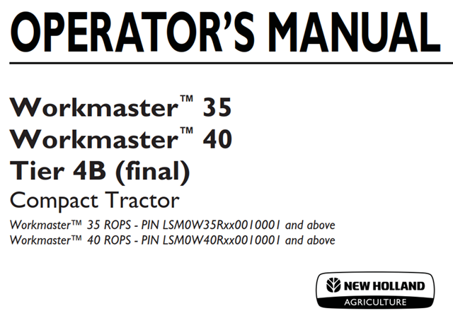 New Holland Workmaster 35, Workmaster 40 Tier 4B (final) Compact Tractor Operator's Manual