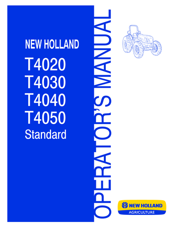 New Holland T4020, T4030, T4040, T4050 Standard Tractors Operator's Manual