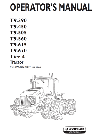 New Holland T9.390, T9.450, T9.505, T9.560, T9.615, T9.670 Tier 4 Tractor Operator's Manual