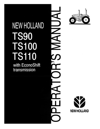 New Holland TS90, TS100, TS110 Tractor - with EconoShift transmission Operator's Manual