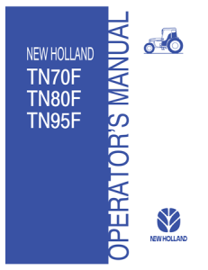 New Holland TN70F, TN80F, TN95F Tractors Operator's Manual