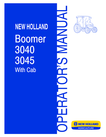 New Holland Boomer 3040, Boomer 3045 Tractors With Cab Operator's Manual