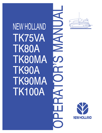 New Holland TK75VA, TK80A, TK80MA, TK90A, TK90MA, TK100A Tractors Operator's Manual