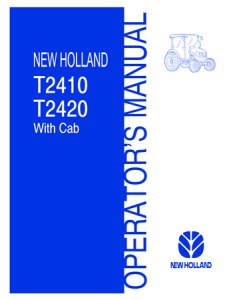 New Holland T2410, T2420 Tractors - With Cab Operator's Manual