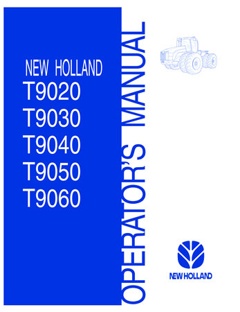 New Holland T9020, T9030, T9040, T9050, T9060 Tractors Operator's Manual