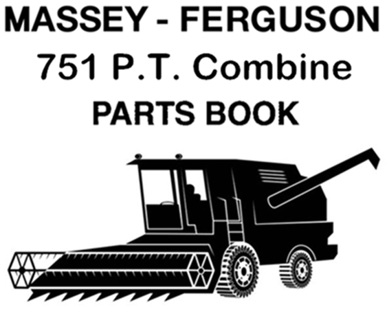 Massey Ferguson 751 P.T. Combine Parts Manual