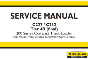 New Holland C227 / C232 Tier 4B (final) Compact Track Loader Service Repair Manual