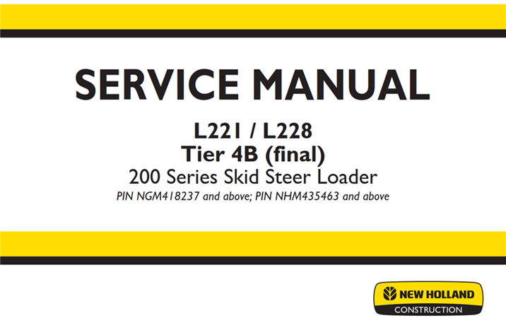 New Holland L221 / L228 Tier 4B (final) Skid Steer Loader Service Repair Manual