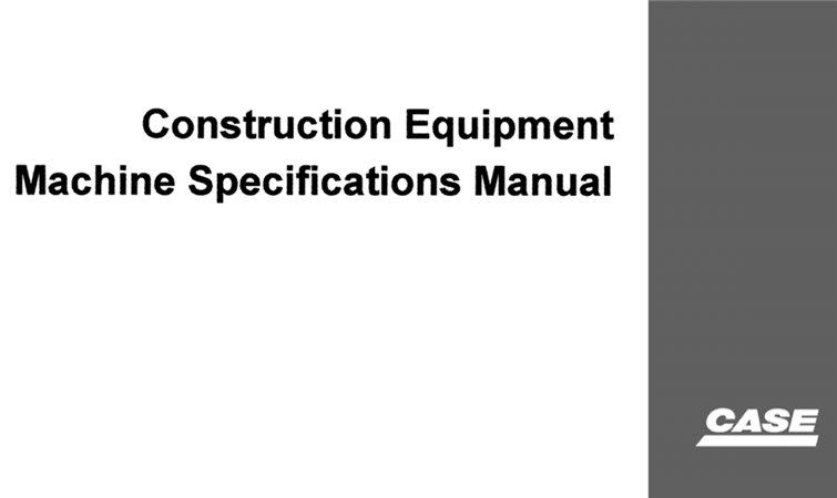 Case Construction Equipment Machine Specifications Manual