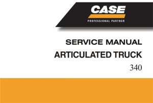 Case 340 Articulated Truck Service Repair Manual