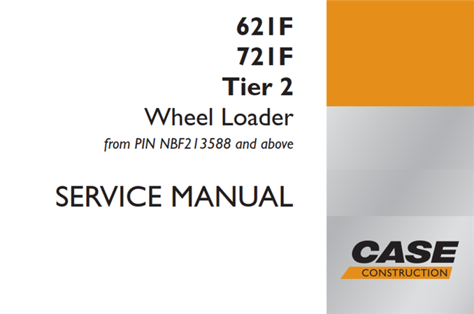 Case 621F/721F Tier 2 Wheel Loader Service Repair Manual