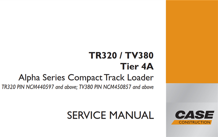 Case TR320/TV380 Tier 4A Alpha Series Compact Track Loader Service Repair Manual