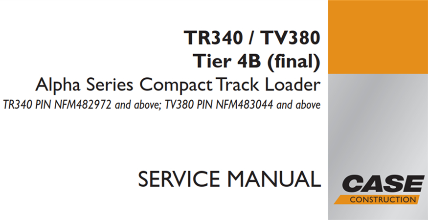 Case TR340/TV380 Tier 4B (final) Alpha Series Compact Track Loader Service Repair Manual