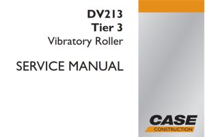 Case DV213 Tier 3 Vibratory Roller Service Repair Manual