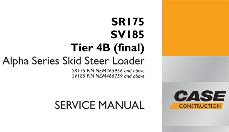 Case SR175/SV185 Tier 4B (final) Alpha Series Skid Steer Loader Service Repair Manual