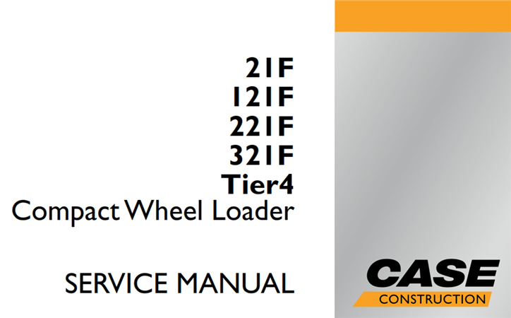 Case 21F/121F/221F/321F Tier 4 Compact Wheel Loader Service Repair Manual