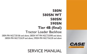 Case 580N/580SN WT/580SN/590SN Tier 4B (final) Tractor Loader Backhoe