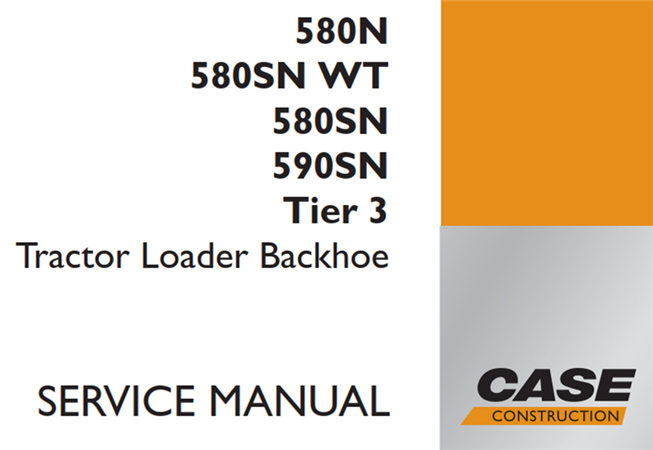 Case 580N/580SN WT/580SN/590SN Tier 3 Tractor Loader Backhoe Service Repair Manual