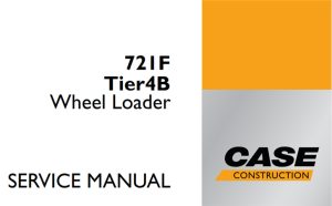 Case 721F Tier 4B Wheel Loader Service Repair Manual