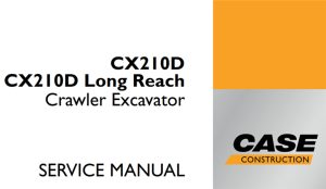 Case CX210D, CX210D Long Reach Crawler Excavator Service Repair Manual