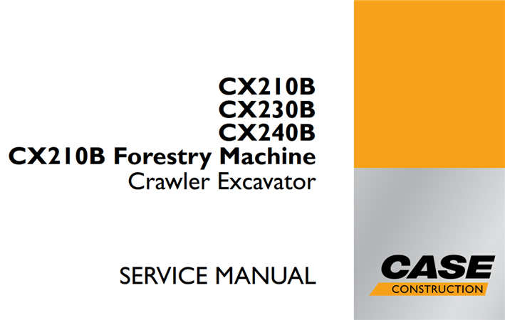 Case CX210B, CX230B, CX240B, CX210B Forestry Machine Crawler Excavator Service Repair Manual