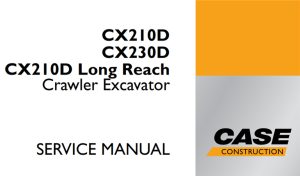 Case CX210D, CX230D, CX210D Long Reach Crawler Excavator Service Repair Manual