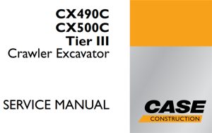 Case CX490C/CX500C Tier III Crawler Excavator Service Repair Manual