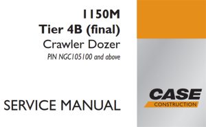 Case 1150M Tier 4B (final) Crawler Dozer Service Repair Manual