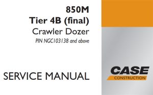 Case 850M Tier 4B (final) Crawler Dozer Service Repair Manual