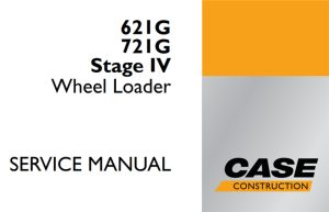 Case 621G/721G Stage IV Wheel Loader Service Repair Manual