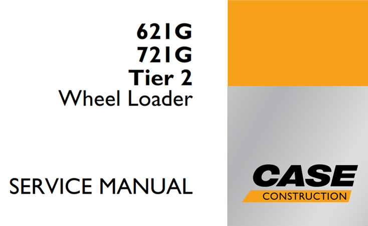 Case 621G/721G Tier 2 Wheel Loader Service Repair Manual