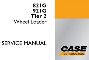 Case 821G/921G Tier 2 Wheel Loader Service Repair Manual