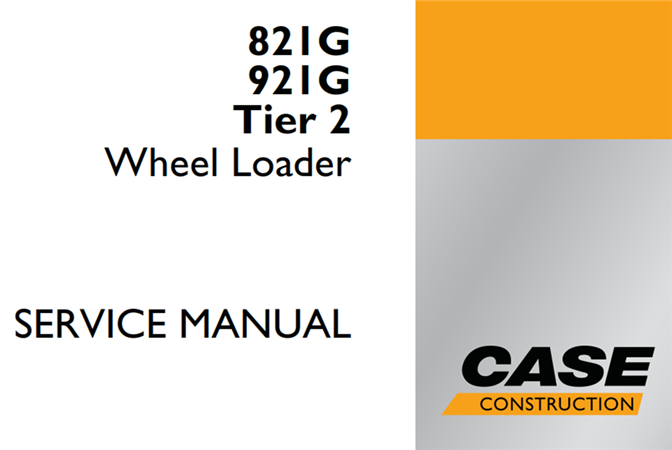 Case 821G/921G Tier 2 Wheel Loader Service Repair Manual