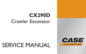 Case CX290D Crawler Excavator Service Repair Manual