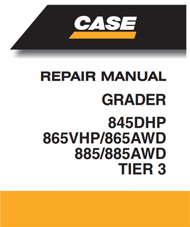 Case 845DHP/865VHP/865AWD/885/885AWD Tier 3 Grader Service Repair Manual