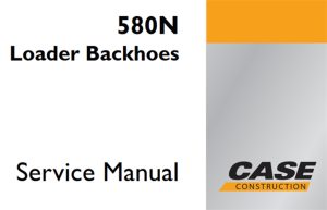 Case 580N Loader Backhoes Service Repair Manual