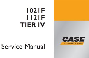 Case 1021F/1121F Tier IV Wheel Loader Service Repair Manual